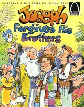Paperback Joseph Forgives His Brothers: Genesis 37, 39-45 for Children Book