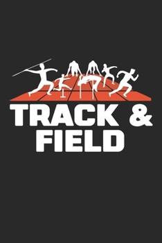 Track & Field: Running Sprint Long Jump Athlete Notebook 6x9 Inches 120 dotted pages for notes, drawings, formulas | Organizer writing book planner diary