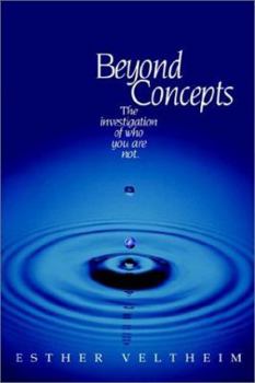 Paperback Beyond Concepts: The Investigation of Who You Are Not Book