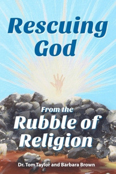 Paperback Rescuing God From the Rubble of Religion Book