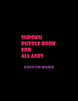 Paperback Sudoku Puzzle Book for All Ages: Easy to Hard Sudoku for Beginners Kids and Adults Book