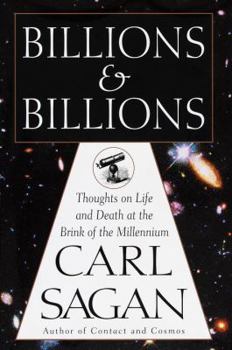 Hardcover Billions and Billions: Thoughts on Life and Death at the Brink of the Millennium Book