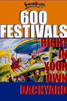 600 Festivals: Right in Your Own Backyard