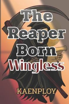 Paperback The Reaper Born Wingless Book