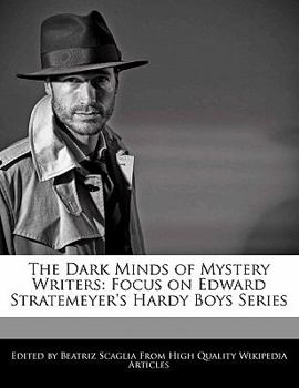 The Dark Minds of Mystery Writers : Focus on Edward Stratemeyer's Hardy Boys Series