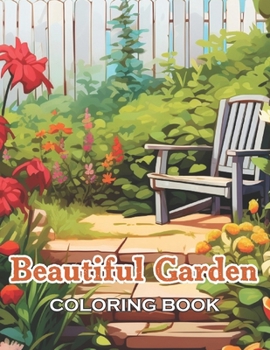 Beautiful Garden Coloring Book: 100+ Unique and Beautiful Designs for All Ages