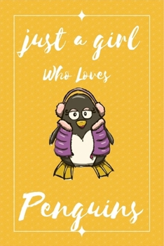 Paperback Just A Girl Who Loves penguins: Notebook Gift for penguins Lovers, To Use in School, Home or Office Journaling, Notebook (journal,120 page, White Pape Book