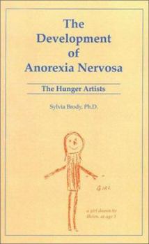 Paperback The Development of Anorexia Nervosa: The Hunger Artists Book