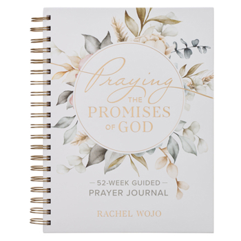 Spiral-bound Praying the Promises of God; A 52-Week Guided Prayer Journal Book