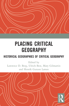 Paperback Placing Critical Geography: Historical Geographies of Critical Geography Book