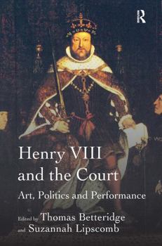 Paperback Henry VIII and the Court: Art, Politics and Performance Book