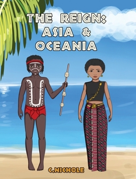 The Reign: Asia and Oceania
