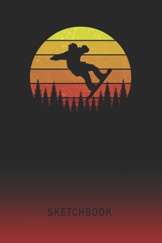 Sketchbook: Snowboarding Blank Imaginative Sketch Book Paper | Teach & Practice Drawing for Experienced & Aspiring Artists & Illustrators | Creative Writing Pad | Create, Imagine & Learn to Draw