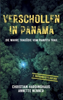 Paperback Verschollen in Panama: Die wahre Tragödie vom Pianista Trail [German] Book