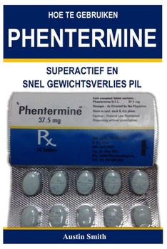 Paperback HOE TE GEBRUIKEN PHENTERMlNE [Dutch] Book