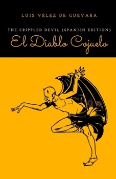 The Crippled Devil (Spanish Edition): El Diablo Cojuelo