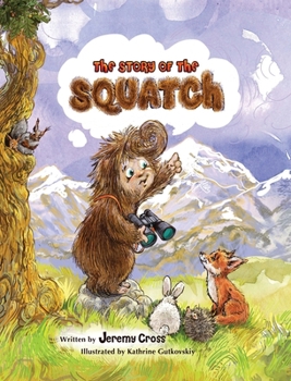 Hardcover The Story of the Squatch Book