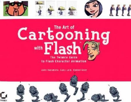Paperback The Art of Cartooning with Flash: The Twinkle Guide to Flash Character Animation [With CD-ROM] Book