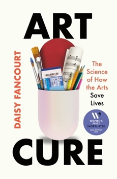 Paperback Art Cure: The Science of How the Arts Transform Our Health Book