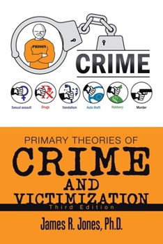 Paperback Primary Theories of Crime and Victimization: Third Edition Book