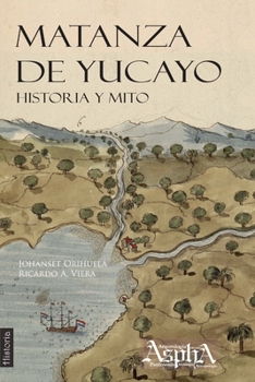 Paperback Matanza de Yucayo: Historia y Mito [Spanish] Book