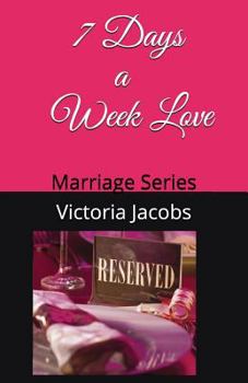 Paperback 7 Days a Week Love: Marriage Series Book