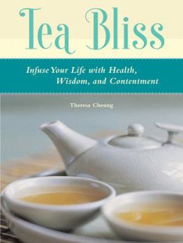 Paperback Tea Bliss: Infuse Your Life with Health, Wisdom, and Contentment Book