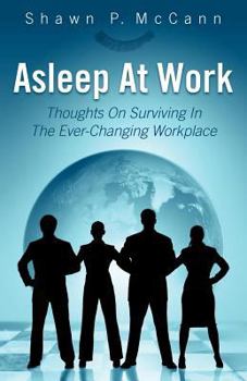 Paperback Asleep At Work: Thoughts On Surviving In The Ever-Changing Workplace Book