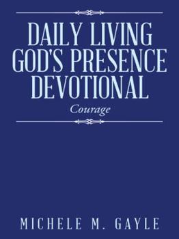 Paperback Daily Living God's Presence Devotional: Courage Book