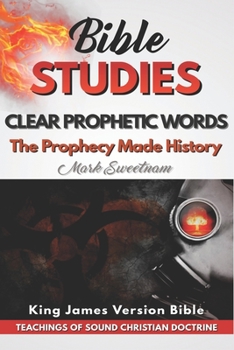 Paperback Clear Prophetic Words: The Prophecy Made History Book