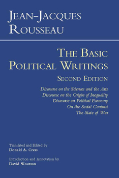 Discourse on the Sciences and the Arts, Discourse on the Origin of Inequality, Discourse on Political Economy, On the Social Contract