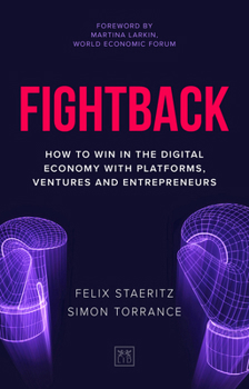 Hardcover Fightback: How to Win in the Digital Economy with Platforms, Ventures and Entrepreneurs Book
