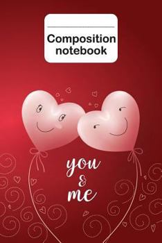 Paperback Composition book - you and me: Lovely heart couple. 200 pages with size 6" x 9" Book
