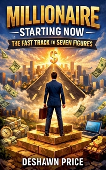 Paperback Millionaire Starting Now - The Fast Track to Seven Figures Book