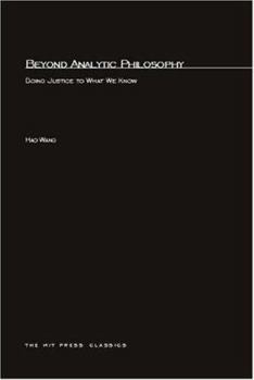 Paperback Beyond Analytic Philosophy: Doing Justice to What We Know Book