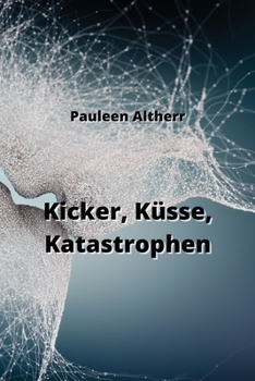 Paperback Kicker, Küsse, Katastrophen [German] Book