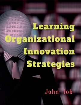 Paperback Learning Organizational Innovation Strategies Book