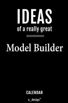 Calendar for Model Builders / Model Builder: Everlasting Calendar / Diary / Journal (365 Days / 3 Days per Page) for notes, journal writing, event planner, quotes & personal memories