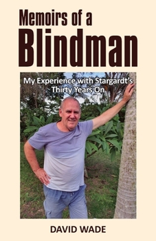 Paperback Memoirs of a Blindman: My Experience with Stargardt's Thirty Years On Book