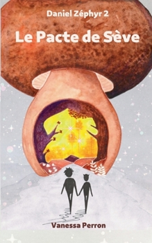 Paperback Le Pacte de Sève: Daniel Zéphyr 2 [French] Book
