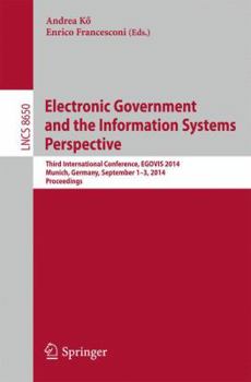 Paperback Electronic Government and the Information Systems Perspective: Third International Conference, Egovis 2014, Munich, Germany, September 1-3, 2014. Proc Book