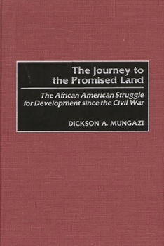 Hardcover The Journey to the Promised Land: The African American Struggle for Development Since the Civil War Book