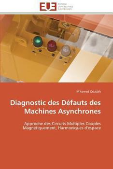 Paperback Diagnostic Des Défauts Des Machines Asynchrones [French] Book