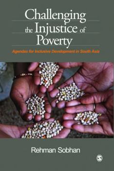 Hardcover Challenging the Injustice of Poverty: Agendas for Inclusive Development in South Asia Book