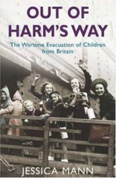 Hardcover Out of Harm's Way: The Wartime Evacuation of Children from Britain Book