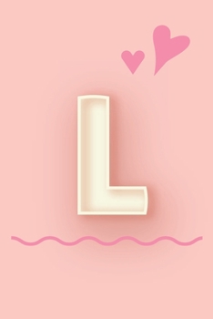 Paperback L: Cute Letter L initial Alphabet Monograme Notebook, Sweet Letter monogramend design with Pink heart Blank lined Note Bo Book