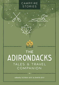 Paperback Campfire Stories: The Adirondacks: Tales & Travel Companion Book