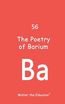 Paperback The Poetry of Barium Book