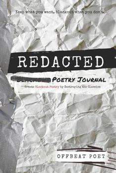 Paperback Redacted Poetry Journal: Create Blackout Poetry by Destroying the Classics Book