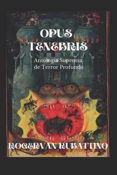Paperback Opus Tenebris: Antología Suprema de Terror Profundo [Spanish] Book